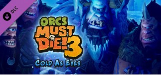 Купить Orcs Must Die! 3 Cold as Eyes